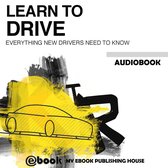 Omslag Learn to Drive - Everything New Drivers Need to Know