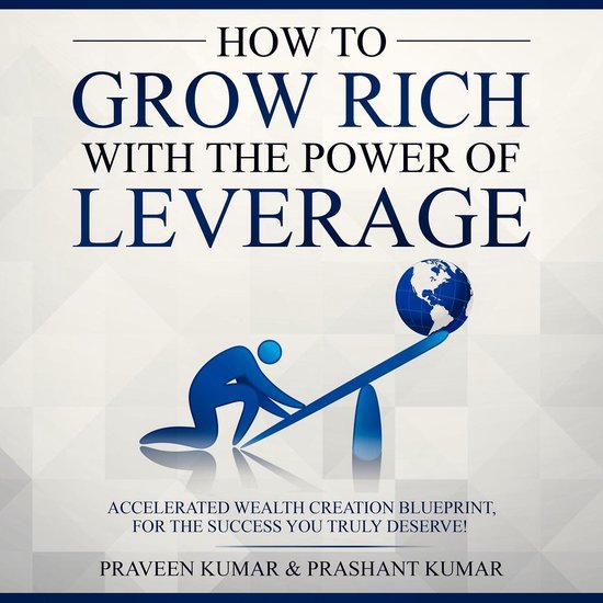 How to Grow Rich with The Power of Leverage - cover