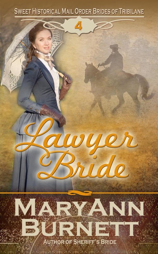 Sweet Historical Mail Order Brides of Tribilane 4 Lawyer Bride (ebook