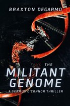 A Seamus O'Connor Thriller 1 - The Militant Genome