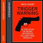 Trigger Warning: Is the Fear of Being Offensive Killing Free Speech?