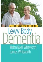 A Caregiver's Guide to Lewy Body Dementia