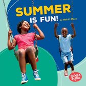 Bumba Books ® — Season Fun - Summer Is Fun!
