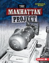 Heroes of World War II (Alternator Books ® ) - The Manhattan Project
