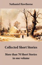 Collected Short Stories: More than 70 Short Stories in one volume