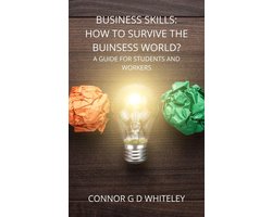 Business for Students and Workers 3 - Business Skills: How to Survive in the Buisness World?