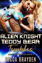 Lumerian Knights 4 - Alien Knight Teddy Bear Troubles
