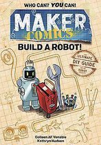 Maker Comics- Maker Comics: Build a Robot!