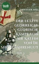Die booksnacks Kurzgeschichten-Reihe 251 - Der letzte glorreich-glorische Kampf von Sir Käffin van de Shokswährenuut