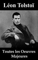 Toutes les Oeuvres Majeures de Léon Tolstoï