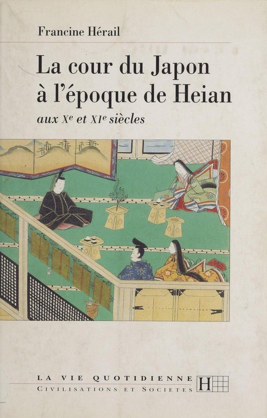 La cour du Japon à l'époque de Heian