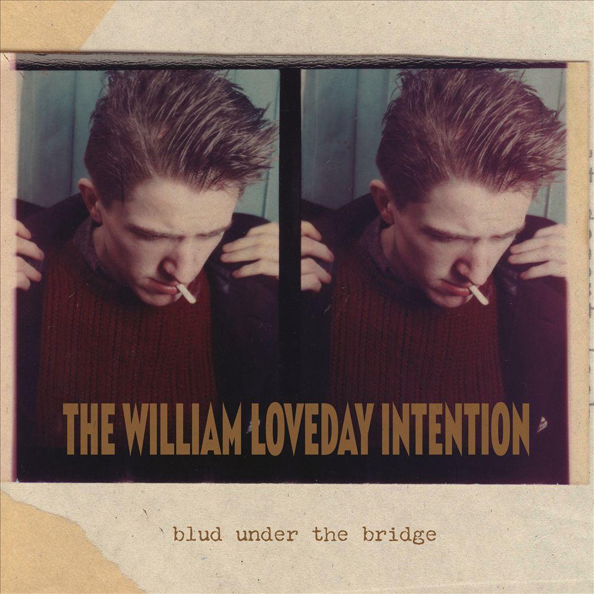 Blud Under The Bridge - William Loveday Intention