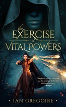 Legends Of The Order 1 - The Exercise Of Vital Powers