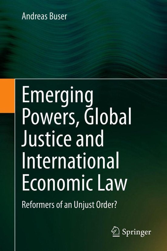 Emerging Powers, Global Justice and International Economic L ... - cover