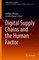 Lecture Notes in Logistics - Digital Supply Chains and the Human Factor