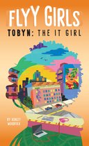 Flyy Girls 4 - Tobyn: The It Girl #4