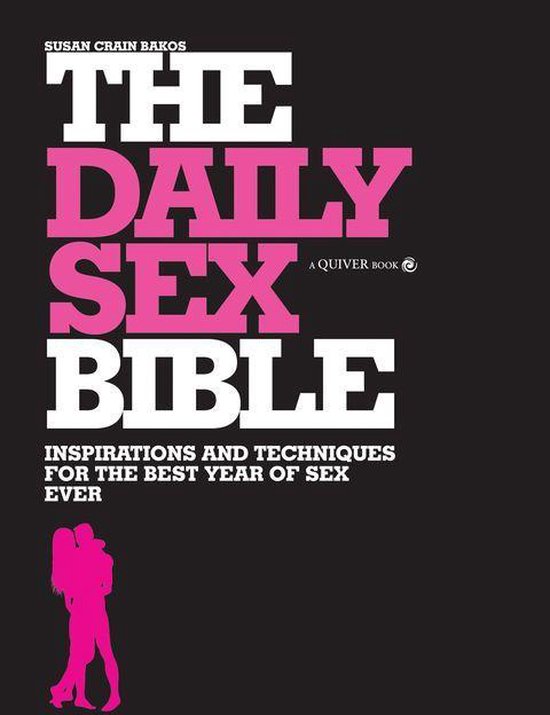 Daily Sex Bible: Inspirations and Techniques for the Best Ye ... - cover