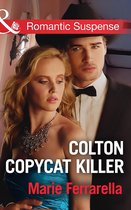 The Coltons of Texas 1 - Colton Copycat Killer (The Coltons of Texas, Book 1) (Mills & Boon Romantic Suspense)