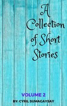 A Collection of Short Stories: Volume 2 12 - A Collection of Short Stories: Volume 2