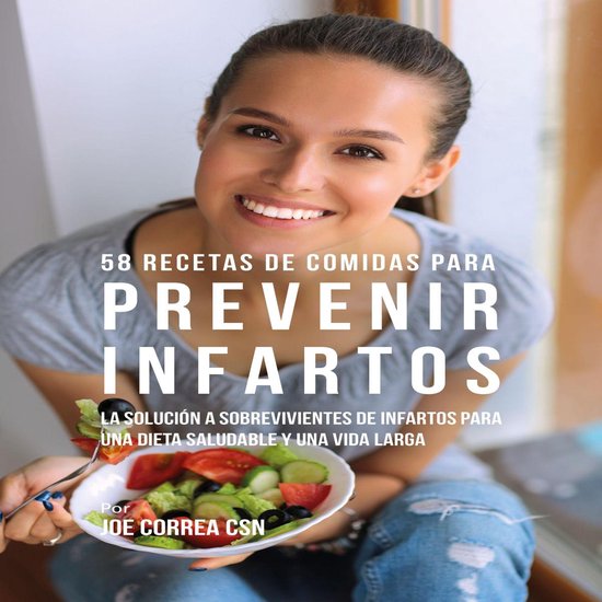 58 Recetas De Comidas Para Prevenir Infartos - cover