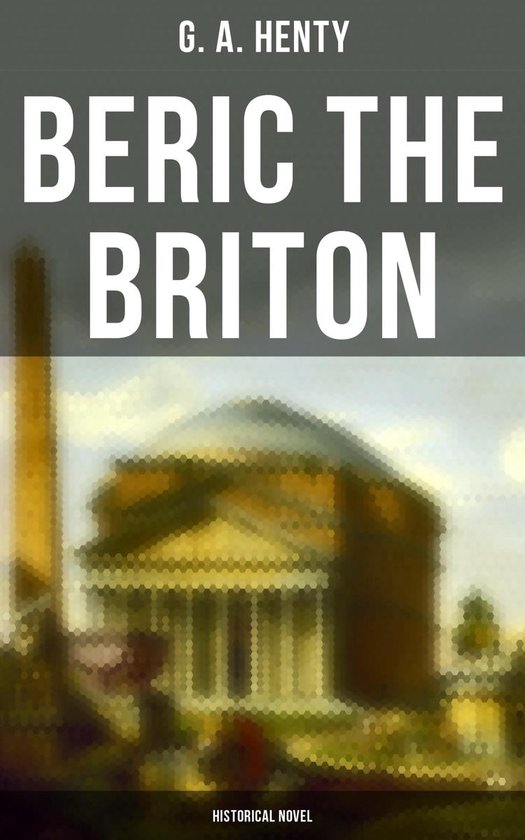Beric the Briton (Historical Novel) - cover