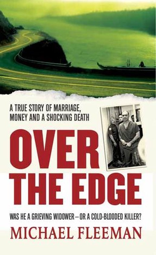 Boekcover van 'Over the Edge' van Michael Fleeman. Een kronkelende weg leidt naar een foto van een man in een gevangenispak met bewakers.