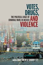 Cambridge Studies in Comparative Politics - Votes, Drugs, and Violence