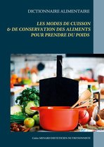 Savoir quoi manger tout simplement... - - Dictionnaire alimentaire des modes de cuisson et de conservation des aliments pour la prise de poids