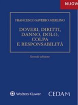 Doveri, Diritti, Danno, Dolo, Colpa e Responsabilita'