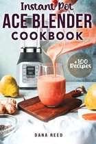 Instant Pot Ace Blender Cookbook