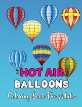 Hot Air Balloons Coloring Book For Adults