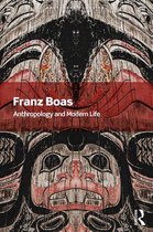 Routledge Classics - Anthropology and Modern Life