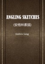 ANGLING SKETCHES(安格林素描)