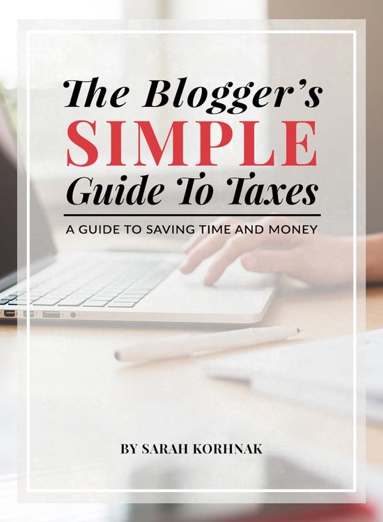 The Blogger's Simple Guide to Taxes