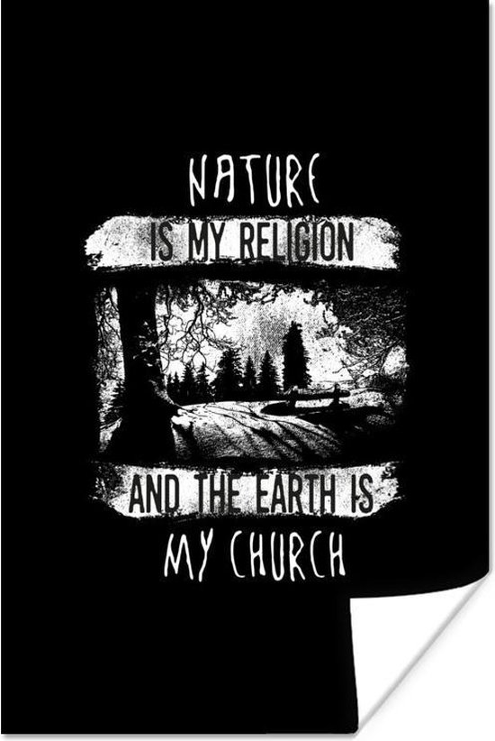 Citation La Nature Est Ma Religion Et La Terre Est Mon Eglise Avec Fond Noir 60x90 Cm Bol Com