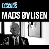 Mads Øvlisen - The Mind of a Leader: Legends