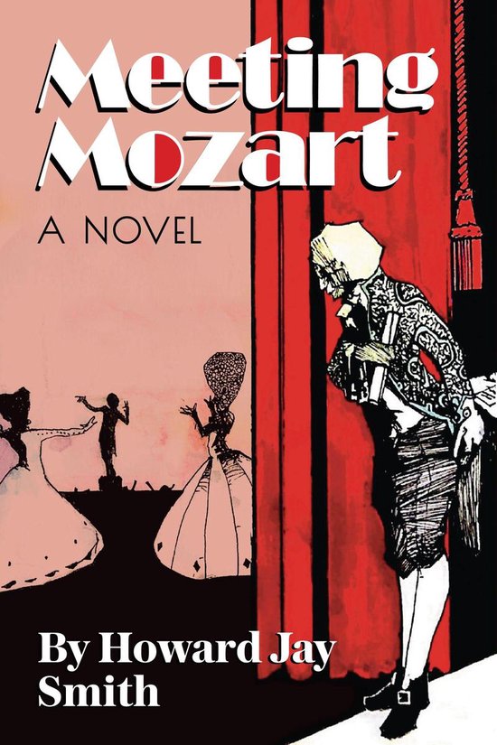 Meeting Mozart: A Novel Drawn from the Secret Diaries of Lor ... - cover