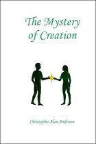 The Mystery of Creation