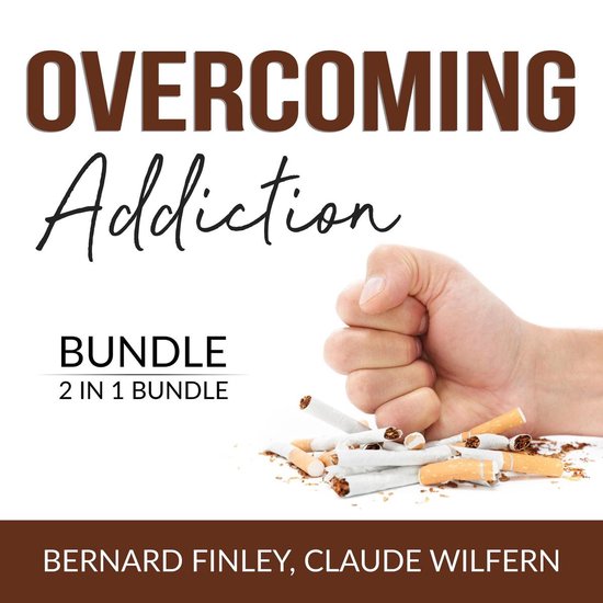 Overcoming Addiction Bundle, 2 in 1 Bundle: Craving Mind and ... - cover