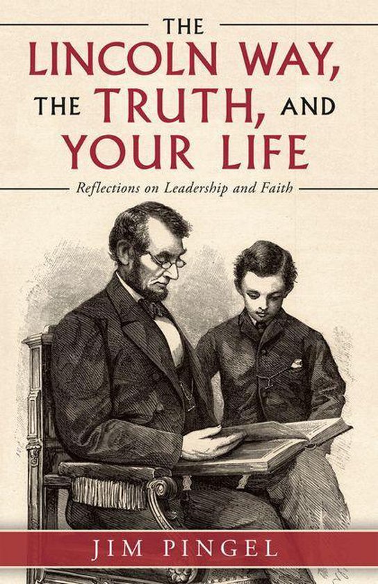 The Lincoln Way, the Truth, and Your Life - cover