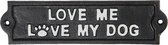 Clayre & Eef Tekstbord 22*6 cm Zwart Metaal Rechthoek Love Dog Wandbord Quote Bord Spreuk