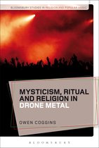 Bloomsbury Studies in Religion and Popular Music - Mysticism, Ritual and Religion in Drone Metal