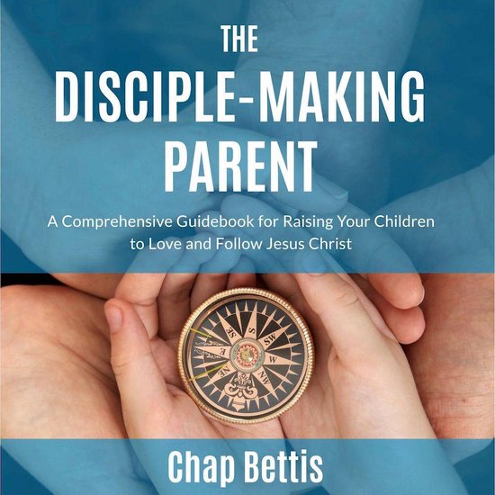 The Disciple-Making Parent - cover