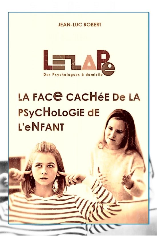 LezAPe : La face cachée de la psychologie de l'enfant