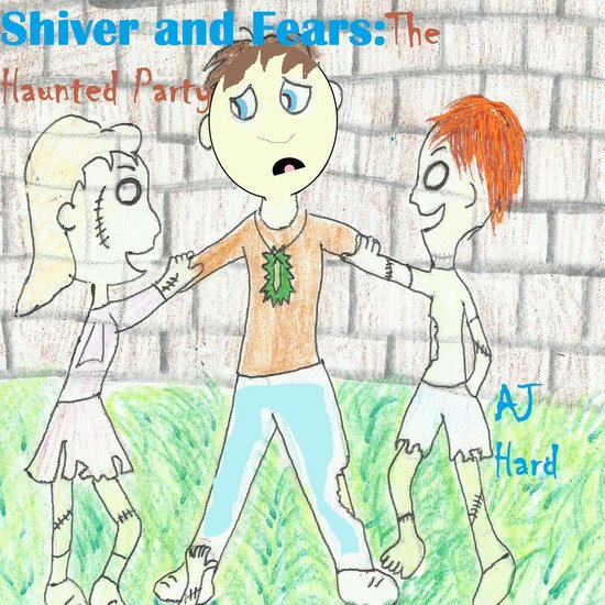 Shiver and Fears: The Haunted Party - cover