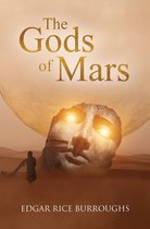 Sastrugi Press Classics - The Gods of Mars (Annotated)