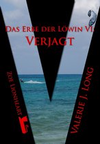 Das Erbe der Löwin 6 - Das Erbe der Löwin VI: Verjagt