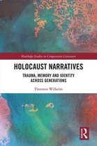 Routledge Studies in Comparative Literature - Holocaust Narratives
