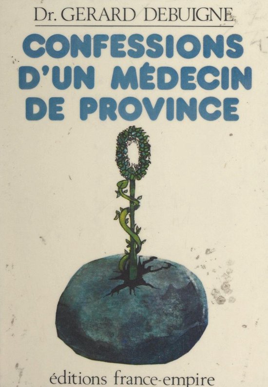Confessions d'un médecin de province