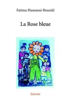 Collection Classique / Edilivre - La Rose bleue